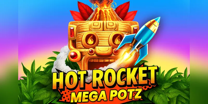 Hot Rocket Mega Potz