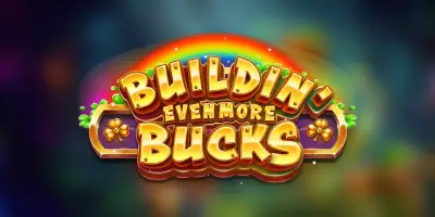 Buildin Even More Bucks