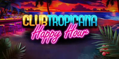 Club Tropicana Happy Hour