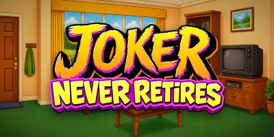 Joker Never Retires