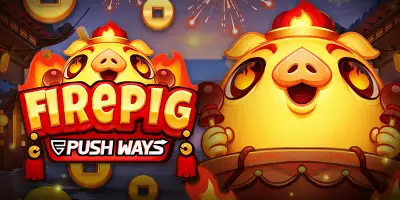 Fire Pig Push Ways